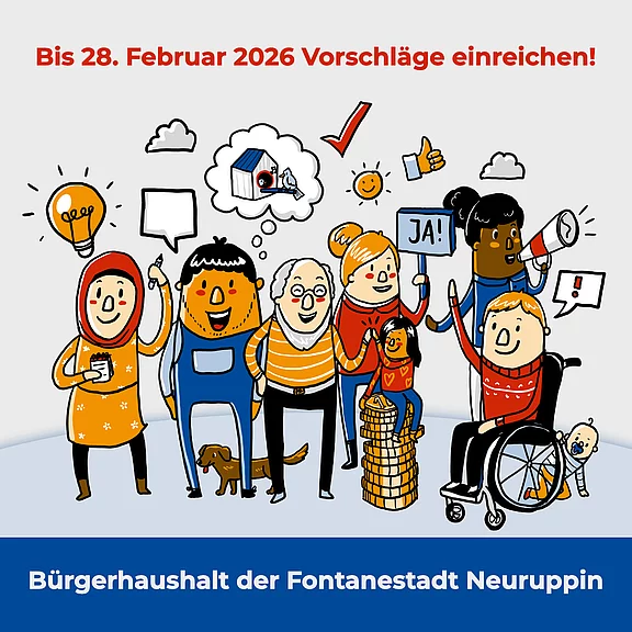 Illustration: diverse Menschen feiern, halten Ideenlampen, Ja-Schild, Megafon und Geldstapel. Text: Bis 28. Februar 2026 Vorschläge einreichen. Bürgerhaushalt der Fontanestadt Neuruppin.
