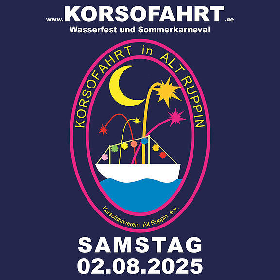 Logo für das Korsofahrt-Fest in Alt Ruppin. Es zeigt ein Boot unter einem bunten Sternenhimmel, umgeben von Wasser. Das Datum des Festes ist Samstag, der 02.08.2025. Der Text informiert über das Wasserfest und den Sommerkarneval.