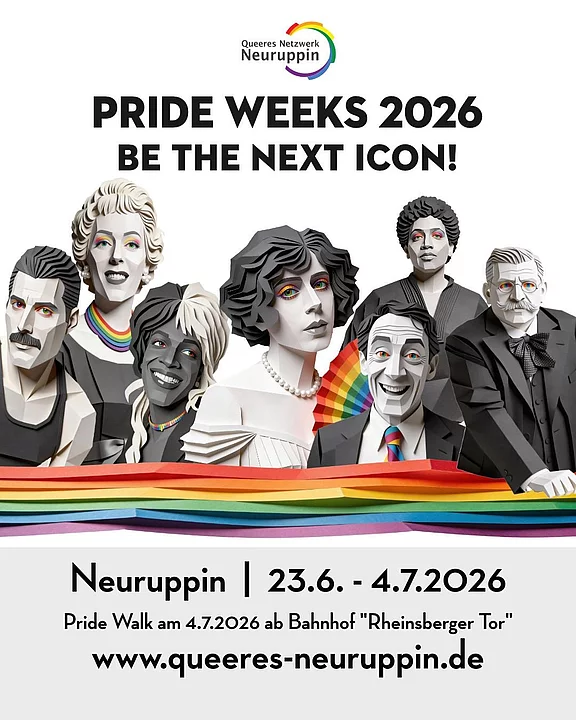 Plakat für Pride Weeks 2026 in Neuruppin: Slogan „Be the next icon!“. Stilisierte Porträts mehrerer Menschen mit Regenbogenakzenten über einer Pride-Flagge. Termine: 23.6.–4.7.2026; Pride Walk am 4.7. ab Bahnhof „Rheinsberger Tor“. Website: queeres-neuruppin.de.