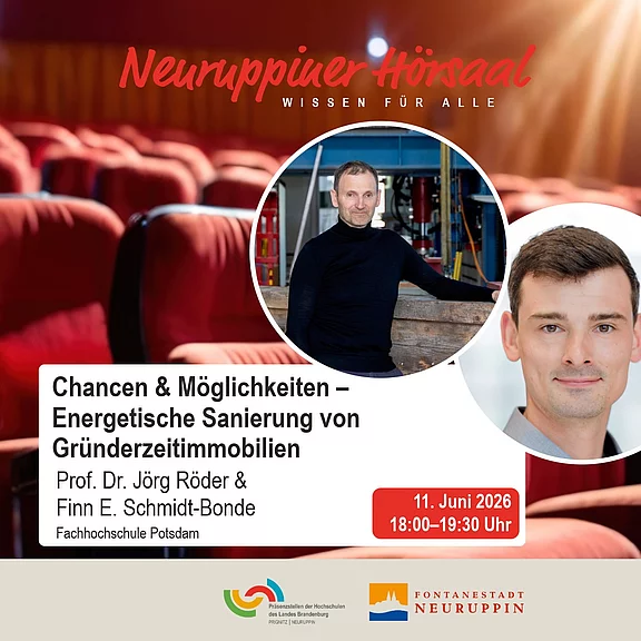 Veranstaltungsplakat: Neuruppiner Hörsaal – Wissen für alle. Thema: Chancen und Möglichkeiten – Energetische Sanierung von Gründerzeitimmobilien. Zwei Referenten mit Porträts. Termin: 11. Juni 2026, 18:00–19:30 Uhr.
